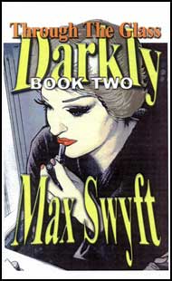 Through the Glass Darkly Book 2 eBook by Max Swyft mags inc, novelettes, crossdressing stories, transgender, transsexual, transvestite stories, female domination, Max Swyft